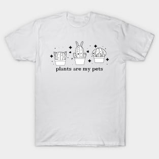 Plants Are My Pets T-Shirt